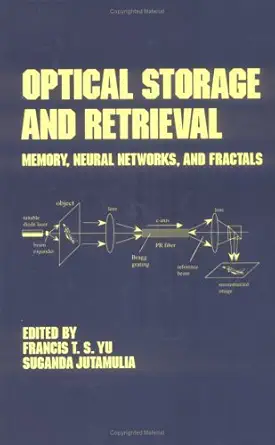 optical storage and retrieval memory neural networks and fractals 1st edition francis t s yu 0824797078,