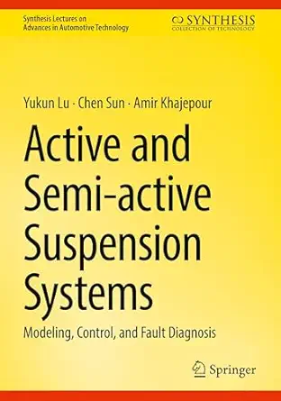 active and semi active suspension systems modeling control and fault diagnosis 1st edition yukun lu ,chen sun