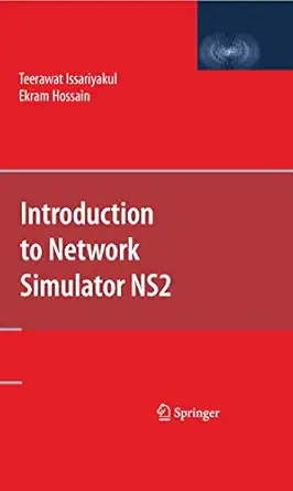 introduction to network simulator ns2 1st edition teerawat issariyakul ,ekram hossain 0387717595,