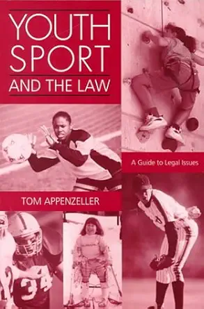 youth sport and the law a guide to legal issues 1st edition tom appenzeller 0890896631, 978-0890896631