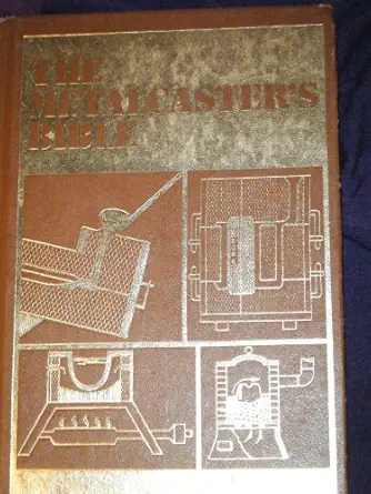 the metalcasters bible 1st edition c w ammen 0830699708, 978-0830699704