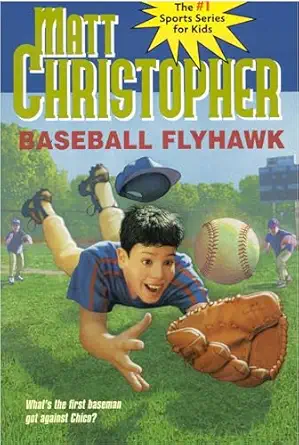 baseball flyhawk 1st edition matt christopher ,marcy ramsey 0316141208, 978-0316141208