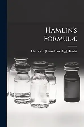hamlins formula 1st edition charles e hamlin 1015029418, 978-1015029415