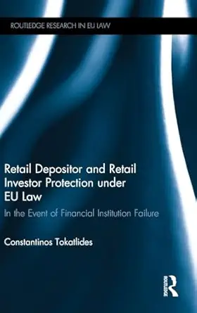 retail depositor and retail investor protection under eu law 1st edition constantinos tokatlides 1138655015,