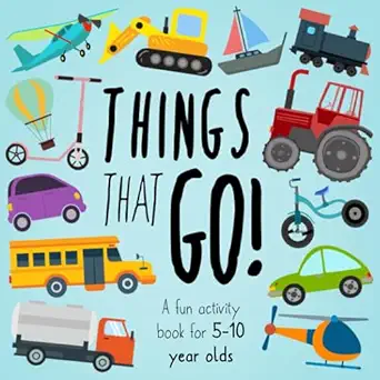 things that go a fun activity book for 5 10 year olds 1st edition awesome activity books ,webber books