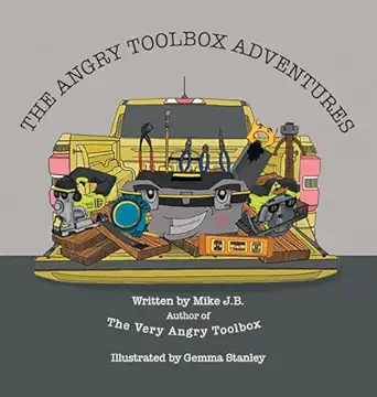 the angry toolbox adventures 1st edition mike j b ,gemma stanley 1836150687, 978-1836150688