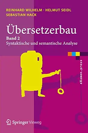 a bersetzerbau band 2 syntaktische und semantische analyse 1st edition reinhard wilhelm ,helmut seidl