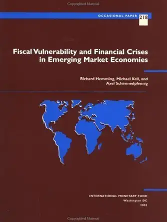 fiscal vulnerability and financial crises in emerging market economies 1st edition richard hemming ,michael