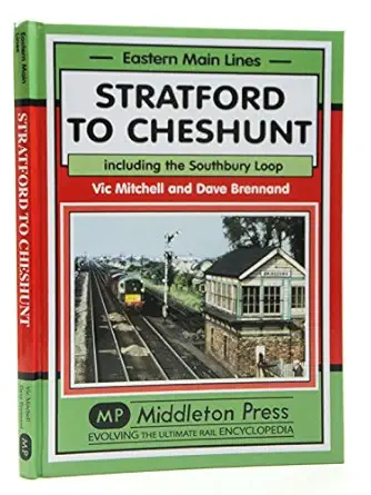 stratford to cheshunt 1st edition vic mitchell 1908174536, 978-1908174536