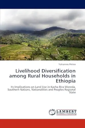 livelihood diversification among rural households in ethiopia its implications on land use in kacha bira