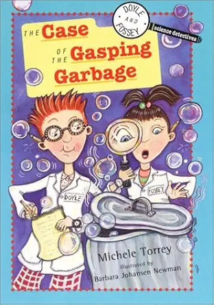 the case of the gasping garbage 1st edition michele torrey ,barbara johansen newman 0525466576, 978-0525466574