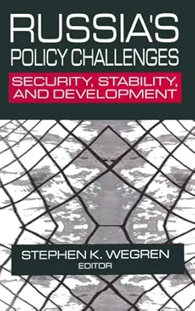russias policy challenges security stability and development 1st edition stephen k wegren 0765610795,