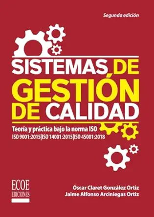 sistemas de gestia n de la calidad 1st edition a scar claret gonza lez ortiz 9587719158, 978-9587719154