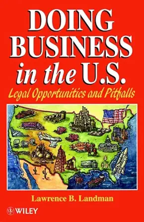 doing business in the us legal opportunities and pitfalls 1st edition lawrence b landman 0471961604,