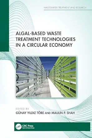 algal based waste treatment technologies in a circular economy 1st edition ga 1/4nay ya lda z ta re ,maulin p