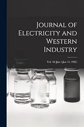 journal of electricity and western industry vol 48 1st edition anonymous 1014532183, 978-1014532183