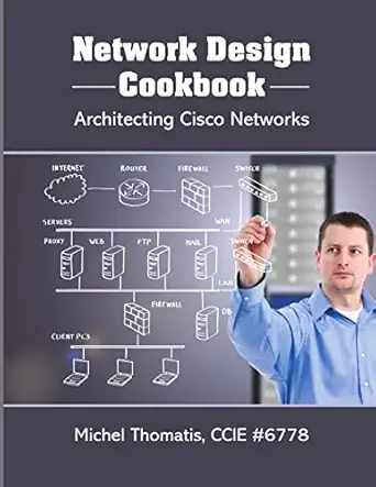 network design cookbook architecting cisco networks 1st edition michel thomatis, ccie #6778 1257750240,