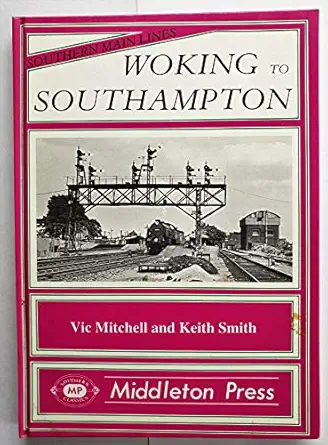 woking to southampton 1st edition vic mitchell keith smith 090652055x, 978-0906520550