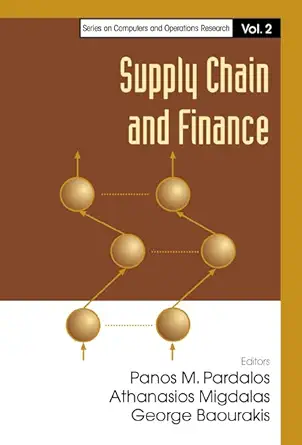 supply chain and finance 1st edition panos m pardalos ,athanasios migdalas ,george baourakis 981238717x,