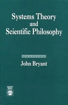 systems theory and scientific philosophy an application of the cybernetics of w ross ashby to personal and