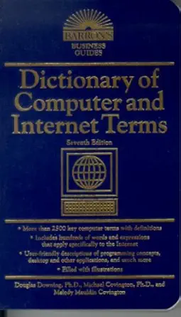 dictionary of computer and internet terms 1st edition douglas downing ,michael a covington ,melody mauldin