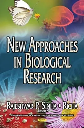 new approaches in biological research 1st edition rajeshwar p dinha 1536121150, 978-1536121155
