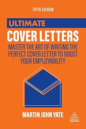 ultimate cover letters 1st edition martin john yate 0749481668, 978-0749481667