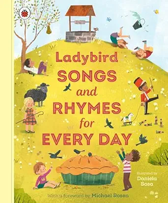 ladybird songs and rhymes for every day a treasury of classic songs and nursery rhymes 1st edition ladybird