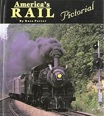 americas rail pictorial 1st edition russ porter 0911581421, 978-0911581423