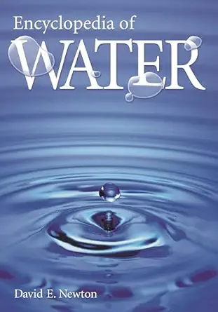 encyclopedia of water 1st edition david e newton 1573563048, 978-1573563048