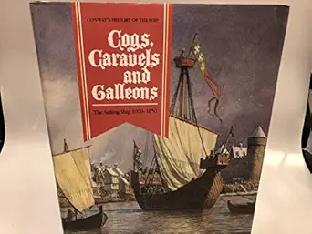 cogs caravels and galleons the sailing ship 1000 1650 1st edition robert gardiner ,richard w unger