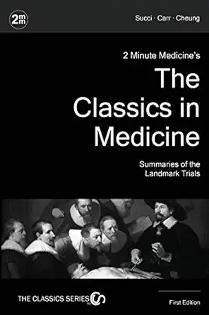 2 minute medicines the classics in medicine summaries of the landmark trials 1e 1st edition marc d succi