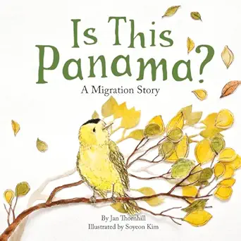 is this panama a migration story 1st edition jan thornhill ,soyeon kim 1771474475, 978-1771474474
