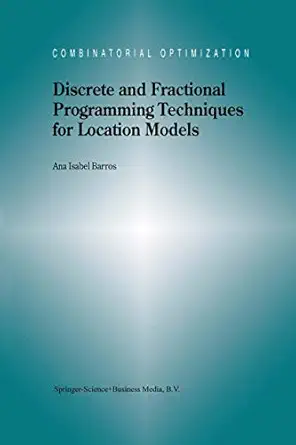 discrete and fractional programming techniques for location models 1st edition a i barros 0792350022,