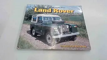 land rover the incomparable 4x4 from series 1 to defender 1st edition paul woods 1583881794, 978-1583881798
