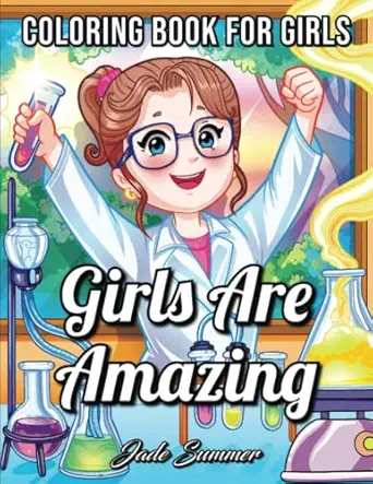 girls are amazing an inspirational coloring book for girls to motivate encourage and build confidence 1st