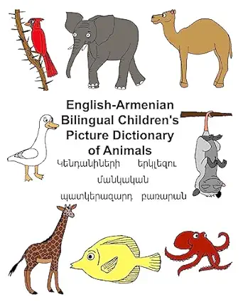 english armenian bilingual childrens picture dictionary of animals 1st edition richard carlson jr ,kevin