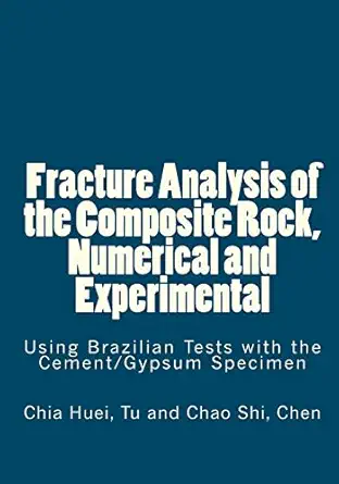 fracture analysis of the composite rock numerical and experimental using brazilian tests with the