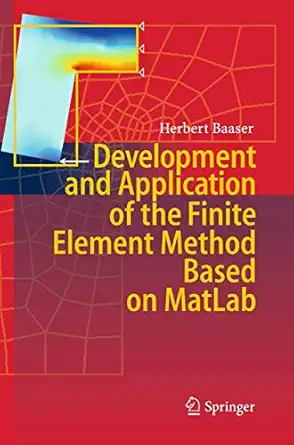 development and application of the finite element method based on matlab 1st edition herbert baaser