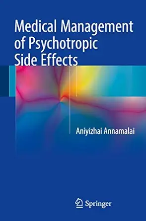 medical management of psychotropic side effects 1st edition aniyizhai annamalai 331951024x, 978-3319510248