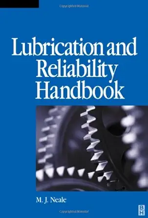 lubrication and reliability handbook 1st edition michael j neale 0750651547, 978-0750651547