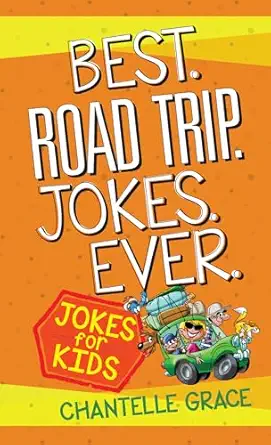 best road trip jokes ever joke book for kids a kids joke book makes the perfect accessory for road trips 1st