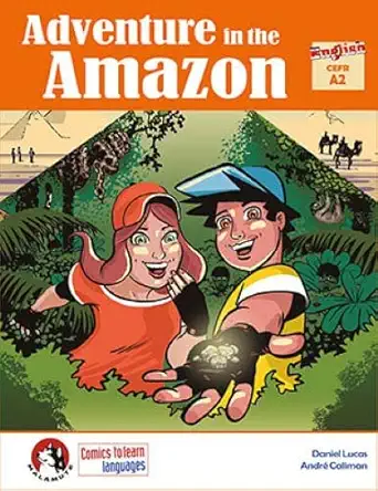 adventure in the amazon english cefr a2 1st edition daniel lucas ,andre caliman 8494947559, 978-8494947551