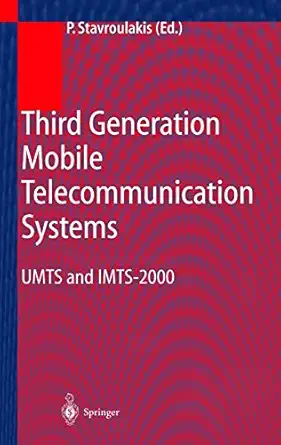 third generation mobile telecommunication systems umts and imt 2000 1st edition peter stavroulakis