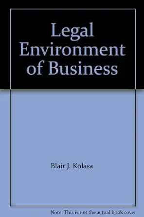 the legal environment of business 1st edition bartley a brennan ,m neil browne ,nancy k kubase 0130091219,