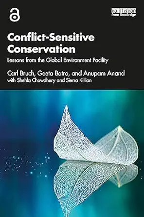 conflict sensitive conservation 1st edition carl bruch ,geeta batra ,anupam anand ,shehla chowdhury