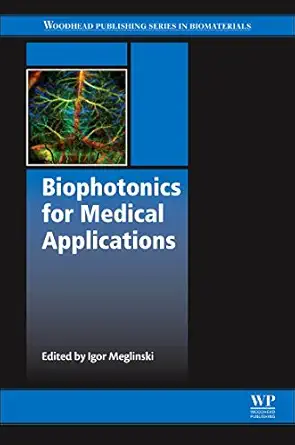 biophotonics for medical applications 1st edition igor meglinski 0857096621, 978-0857096623