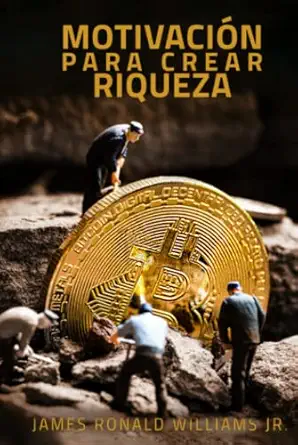 motivacia n para crear riqueza 1st edition james ronald williams jr 1958772798, 978-1958772799