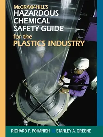 mcgraw hills chemical safety guide for the plastics industry 1st edition richard pohanish ,stanley a greene