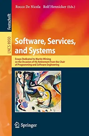 software services and systems essays dedicated to martin wirsing on the occasion of his retirement from the